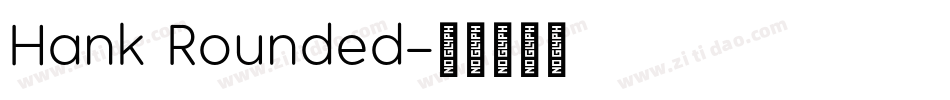 Hank Rounded字体转换